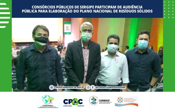 CONSÓRCIOS PÚBLICOS DE SERGIPE PARTICIPAM DE AUDIÊNCIA  PÚBLICA PARA ELABORAÇÃO DO PLANO NACIONAL DE  RESÍDUOS SÓLIDOS